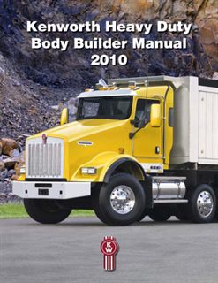 To obtain a copy of the Kenworth 2010 Heavy Duty Body Builder Manual ...